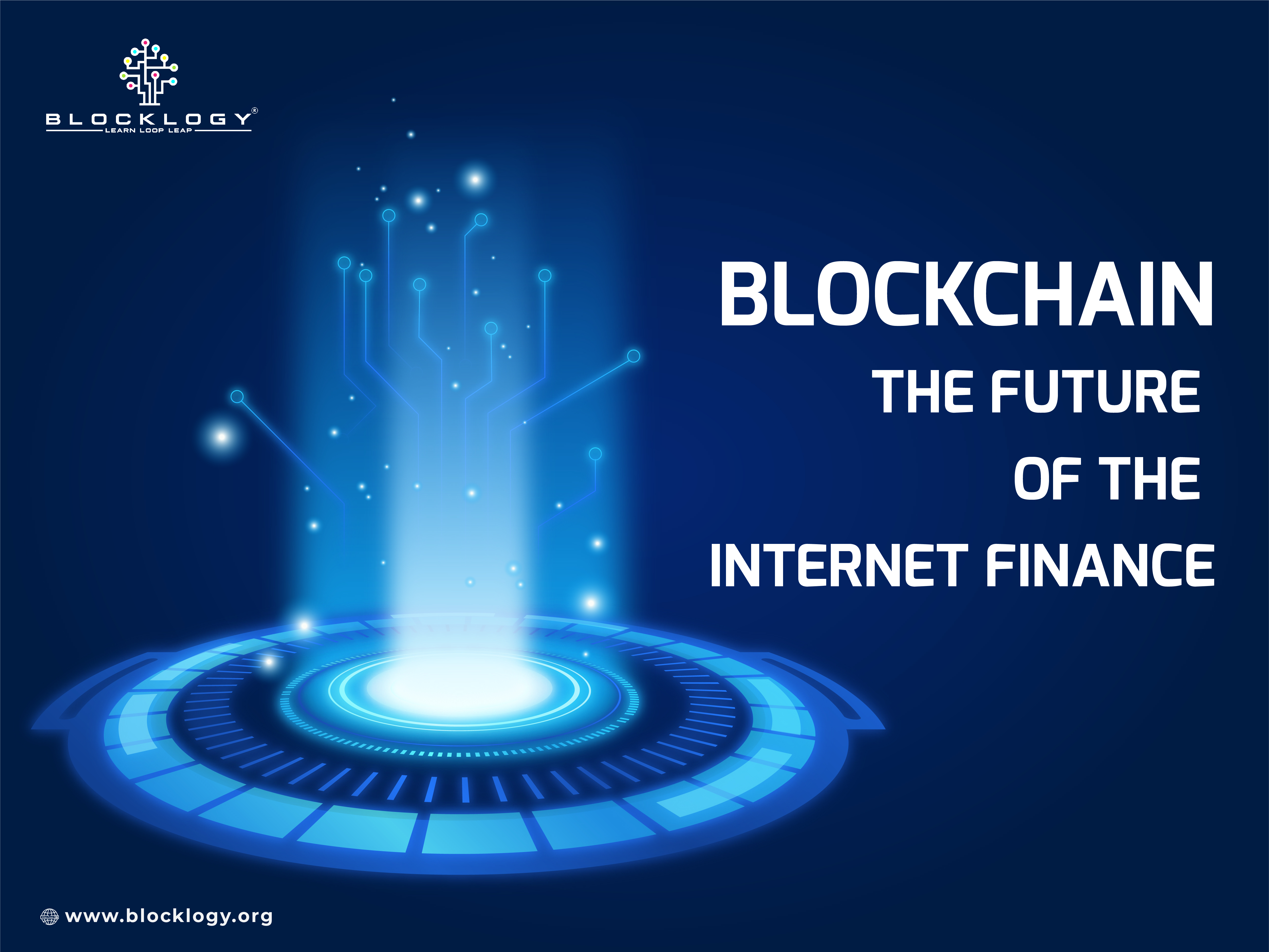 Blocklogy | BLOCKCHAIN: FUTURE OF THE INTERNET